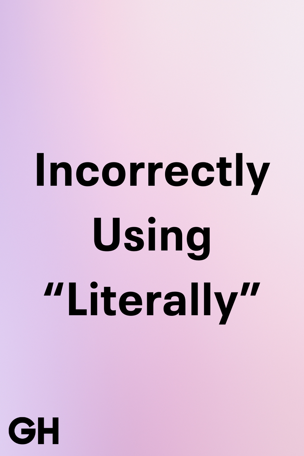 text discussing the incorrect usage of the word literally