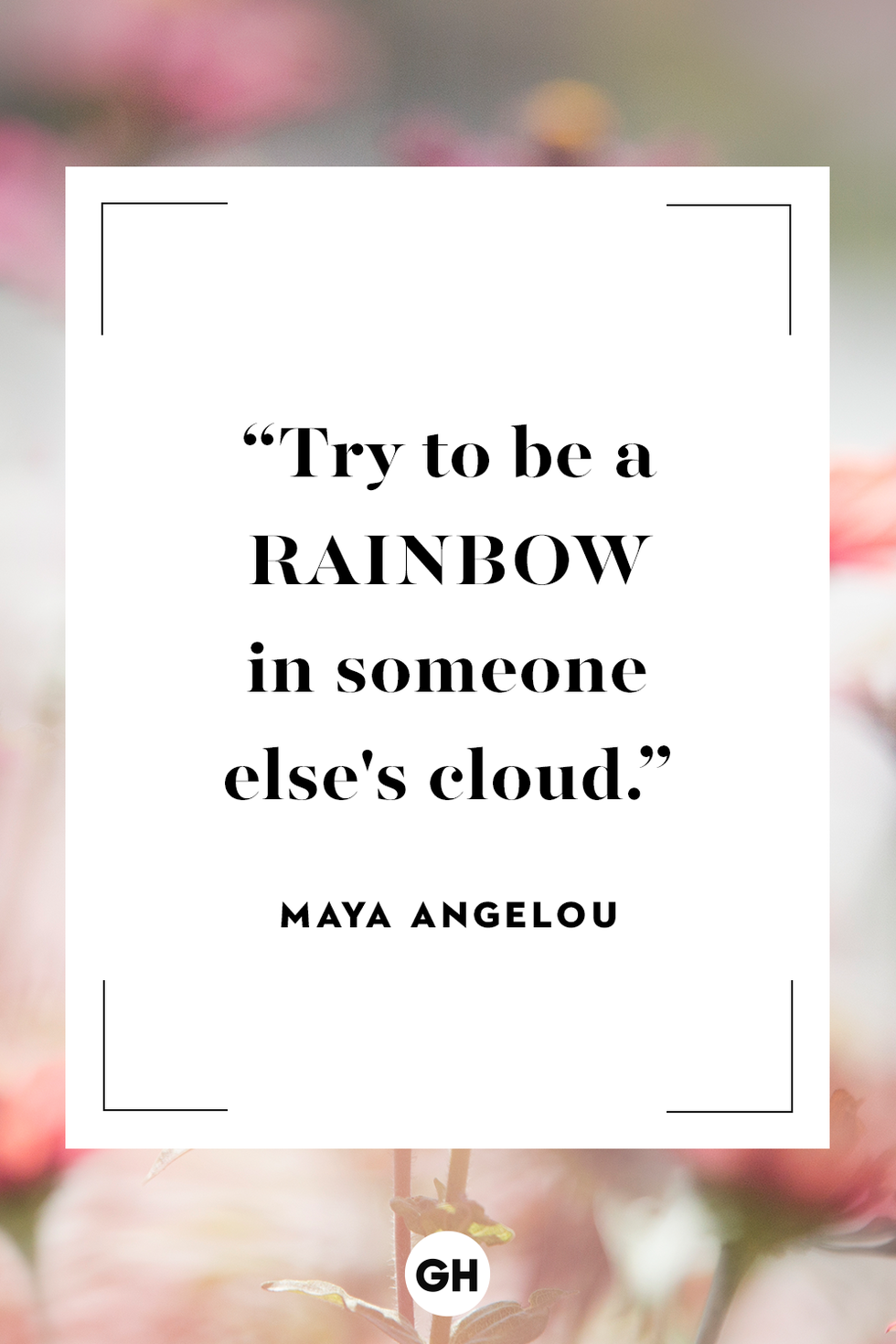Maya Angelou rainbow inspirational quote