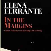 elena ferrante in the margins elena ferrante in the margins
