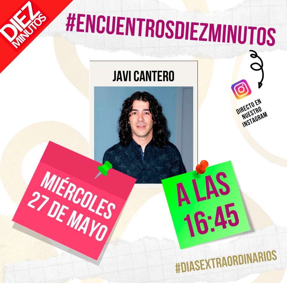 javi cantero en encuentrosdiezminutos díasextraordinarios