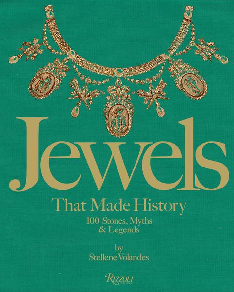 jewels that made history 100 stones myths legends stellene volandes