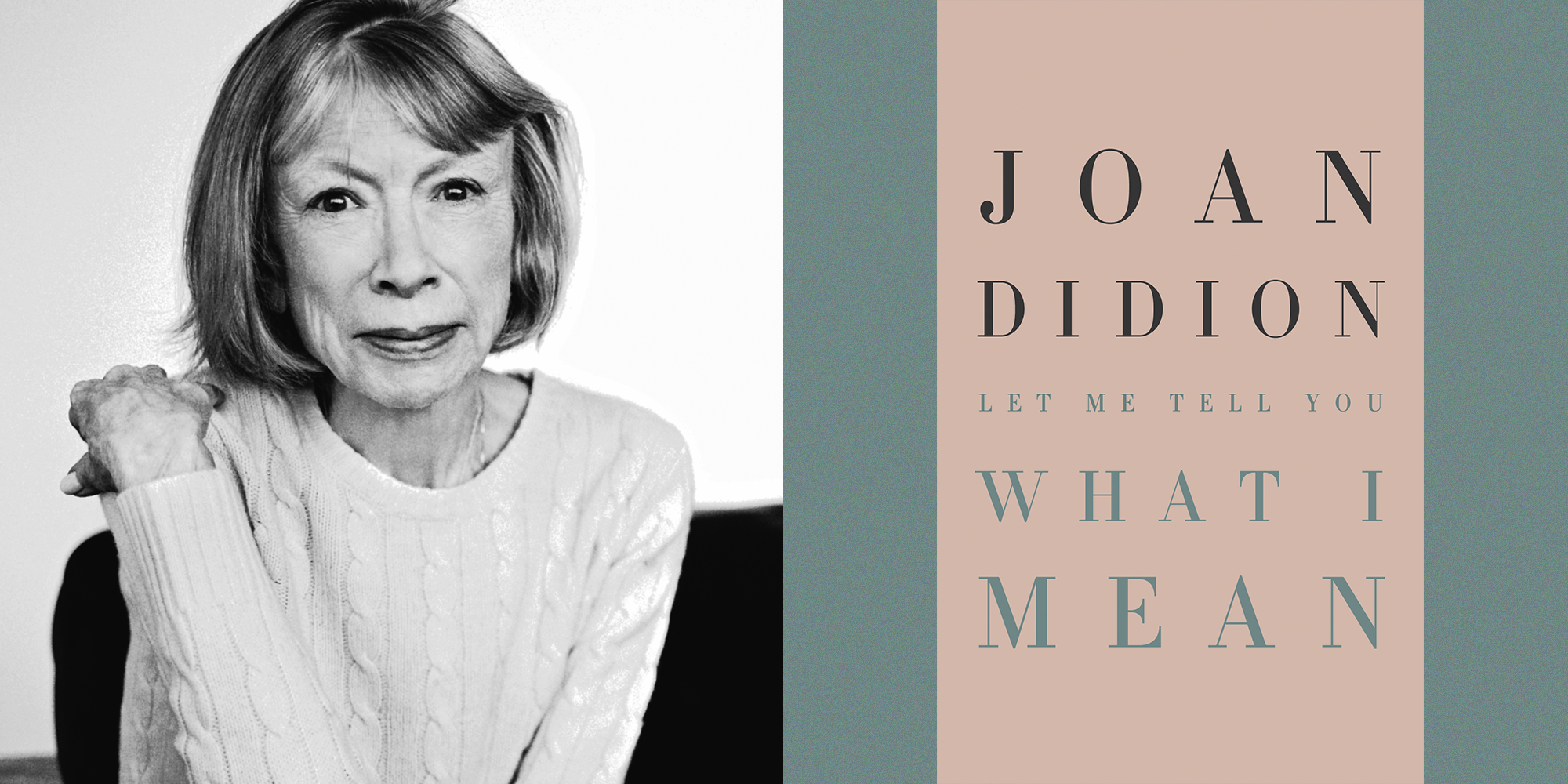 Must　Read:　You　Let　Joan　What　Me　Tell　a　I　Didion　Mean　by　is　Review