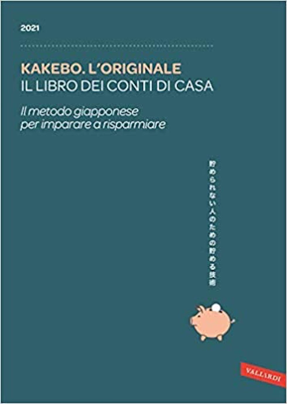 kakebo l’originale 2021 il libro dei conti di casa