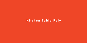 kitchen table poly