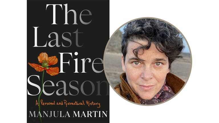 the last fire season, manjula martin
