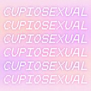 what is cupiosexuality