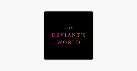 lgbtq history podcaststhe deviant's world