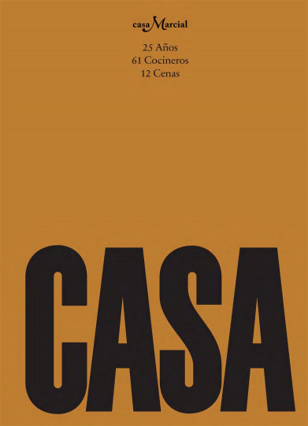 libro "casa", del 25 aniversario del restaurante casa marcial, de planeta gastro