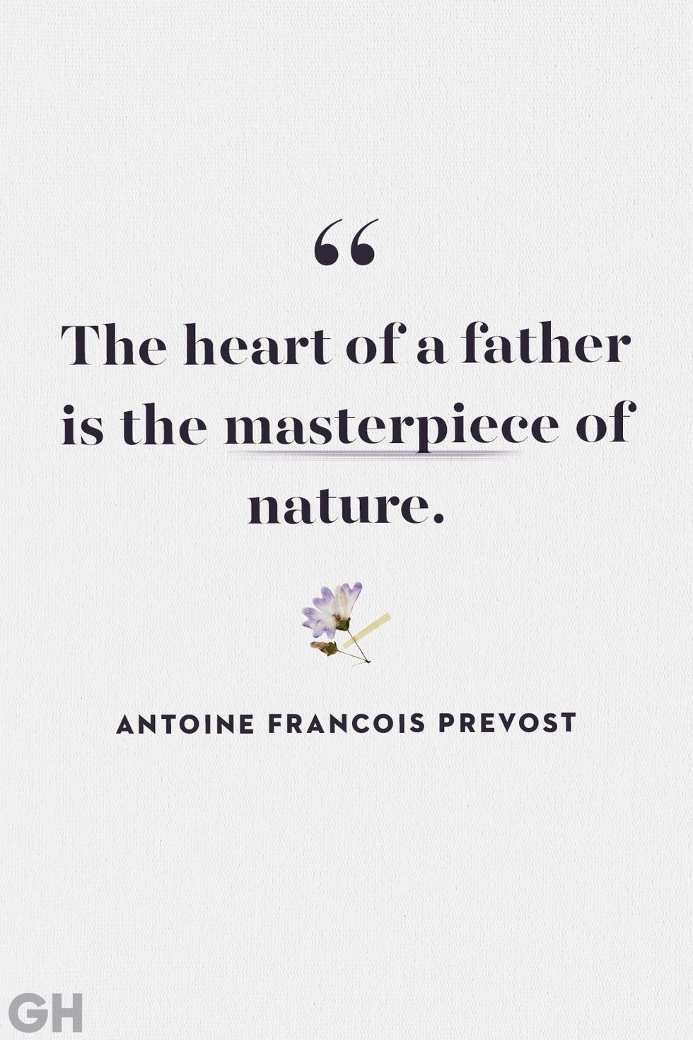black text on grey background with purple flower reading the heart of a father is the masterpiece of nature by antoine francois prevost