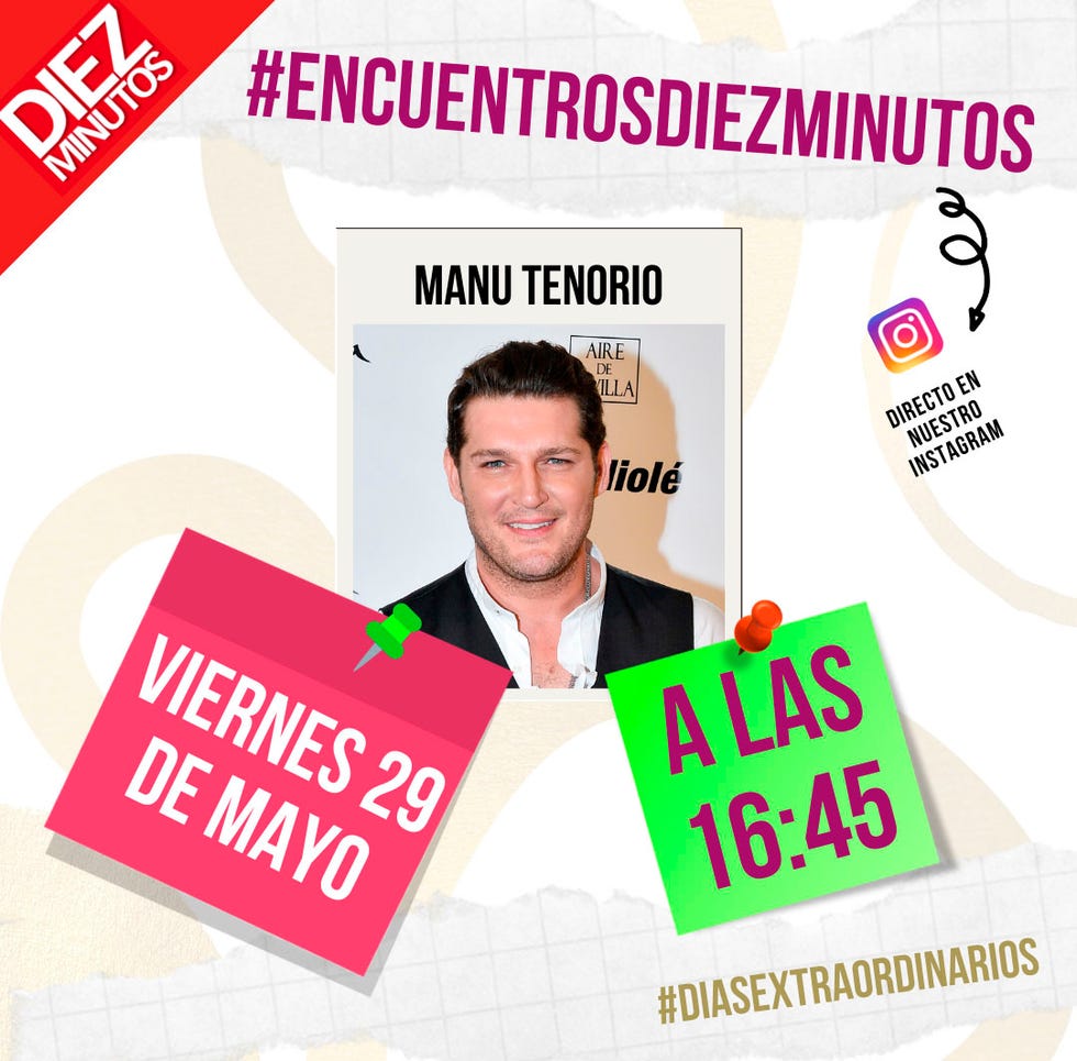 manu tenorio en encuentrosdiezminutos díasextraordinarios