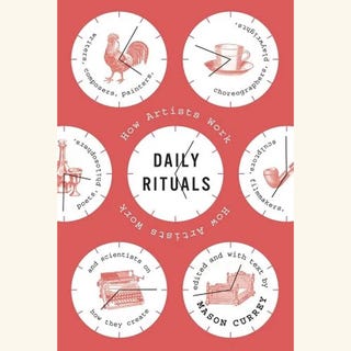 daily rituals how artists work, mason currey