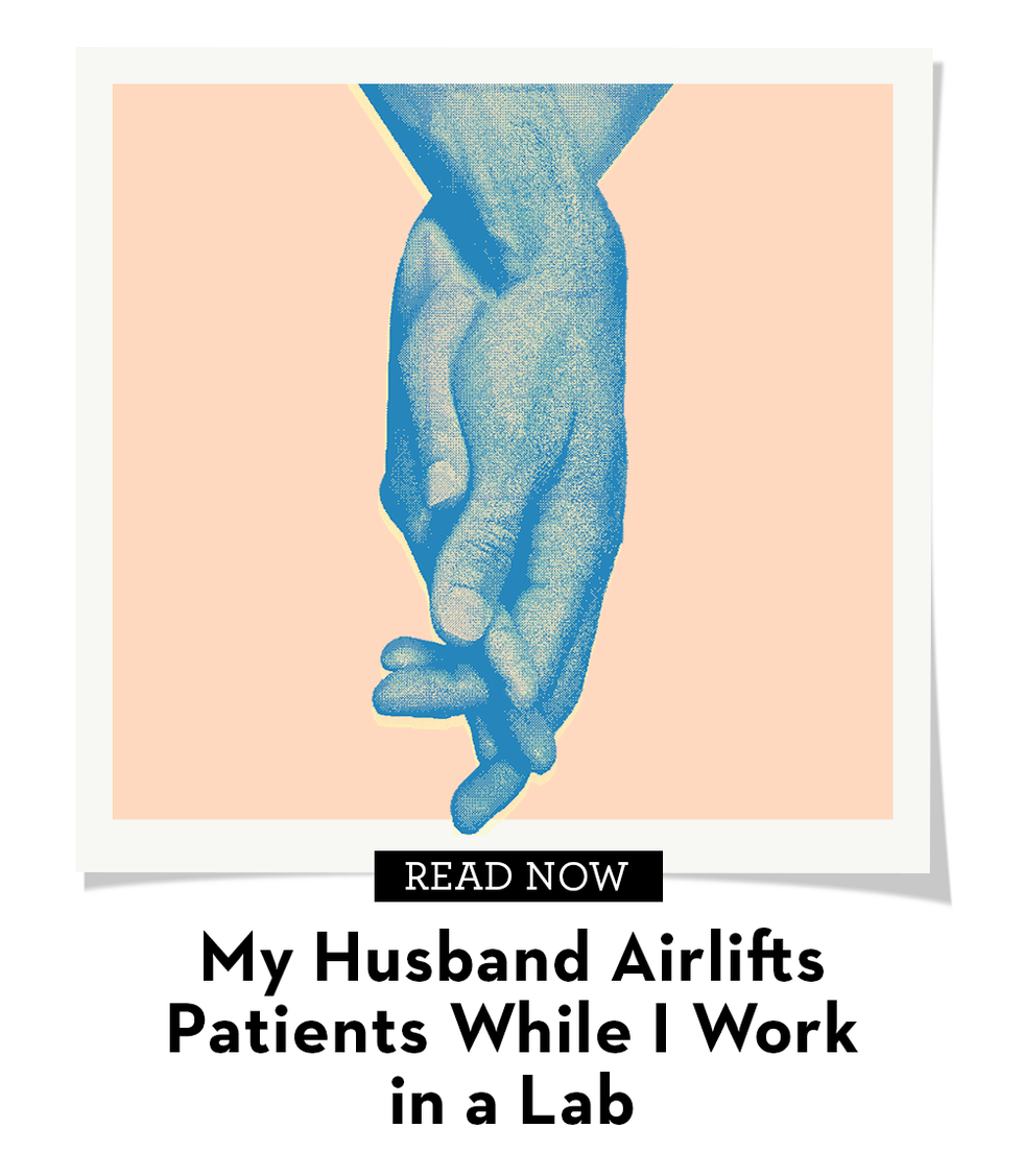 my husband airlifts patients while i work in a lab