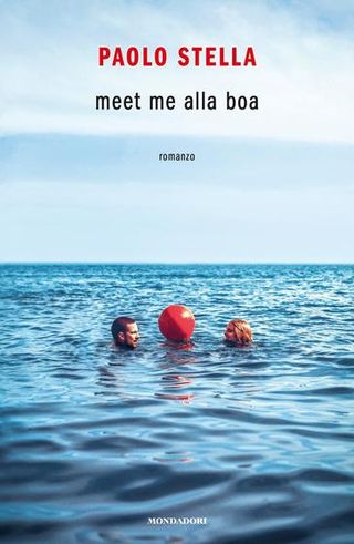 Il libro "Meet me alla boa" di Paolo Stella 