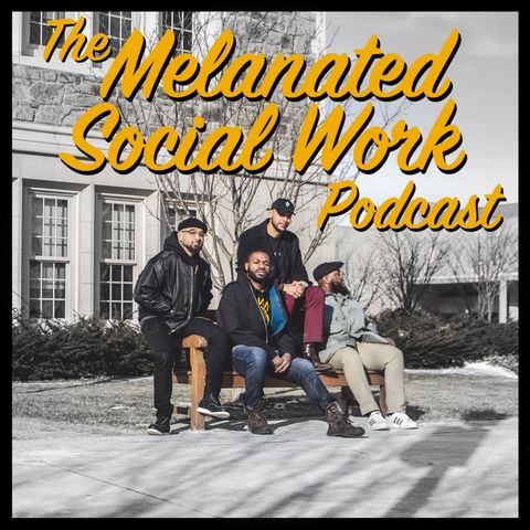 melanated social work podcast