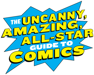 the uncanny amazing all star guide to comics