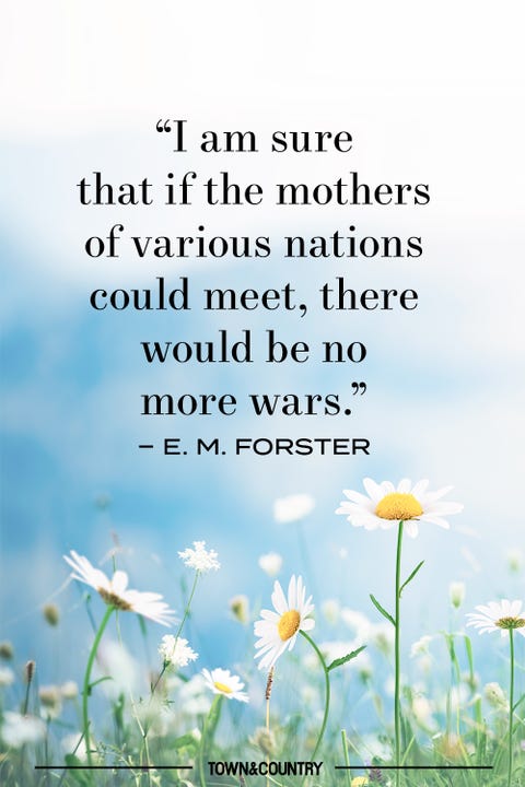 40 Best Mother's Day Quotes - Beautiful Mom Sayings for Mothers Day 2023 40 Best Mother's Day Quotes - Beautiful Mom Sayings for Mothers Day 2023