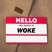 my name is woke