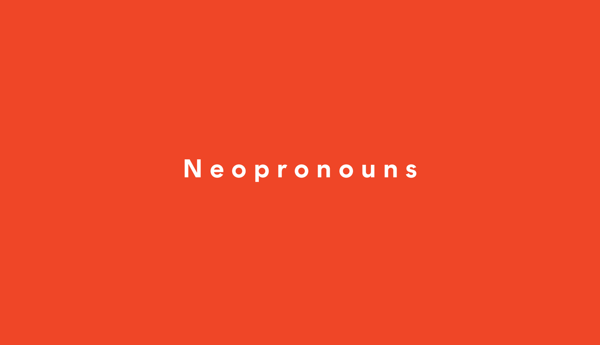 neopronouns, what are neopronouns, neopronouns definition