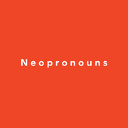 neopronouns, what are neopronouns, neopronouns definition