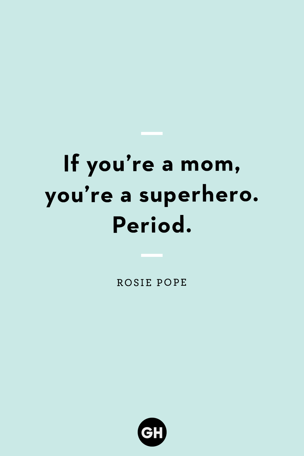 if you're a mom, you're a superhero period