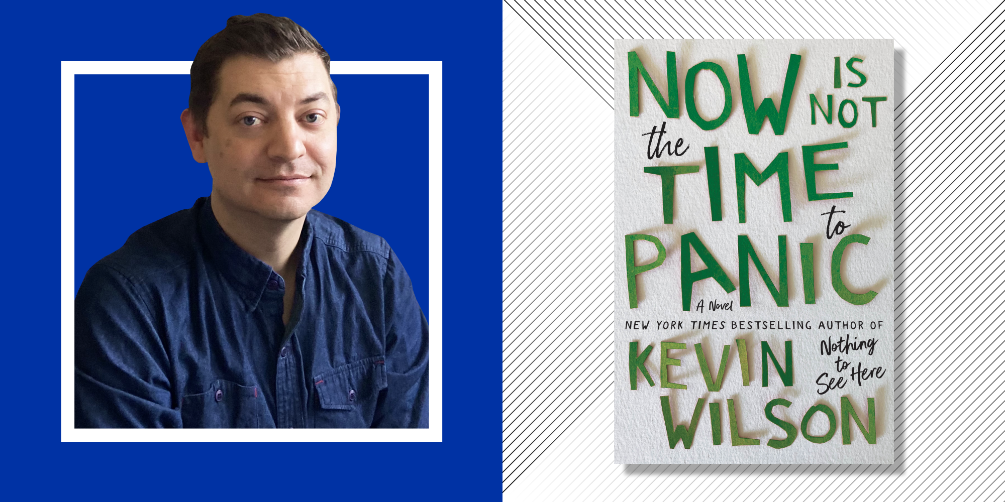 Now Is Not the Time to Panic by Kevin Wilson