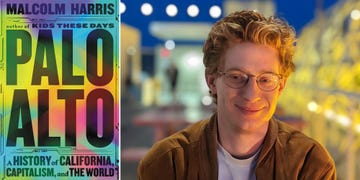malcolm harris, author, palo alto a history of california capitalism and the world, nonfiction, book review, alta journal