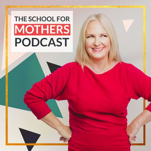 parenting podcasts   school for mothers