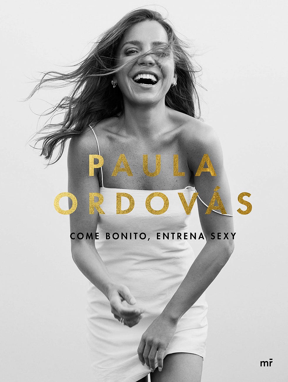 portada de 'come bonito, entrena sexy', el libro de  paula ordovas