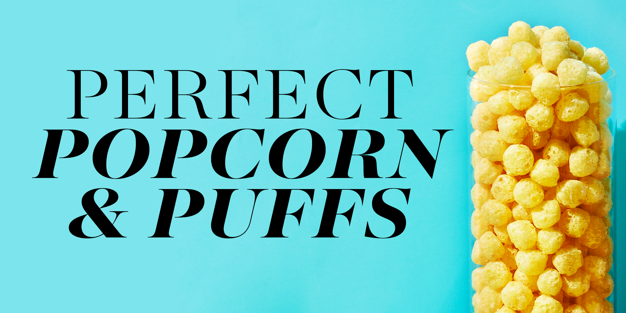 perfect popcorn and puffs