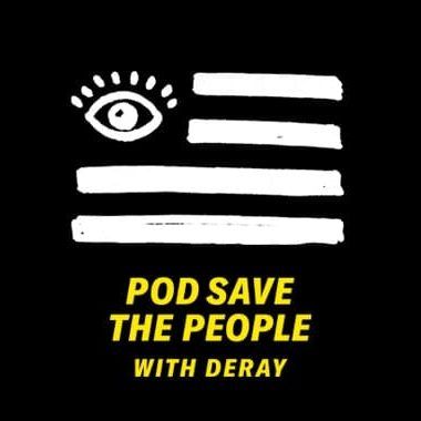 pod save the people with deray    podcasts about race