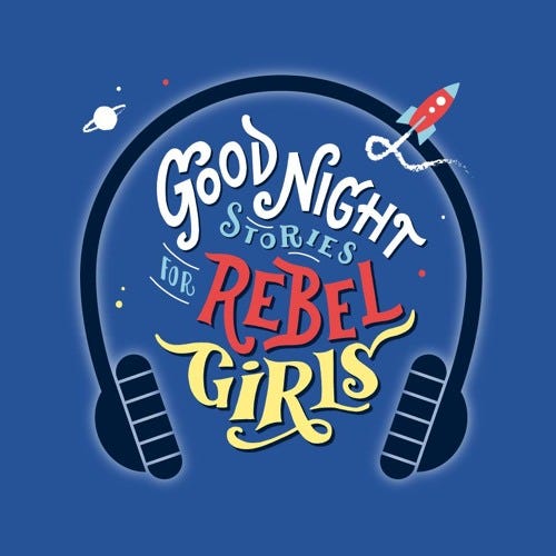 Podcasts for Kids - Goodnight Stories for Rebel Girls