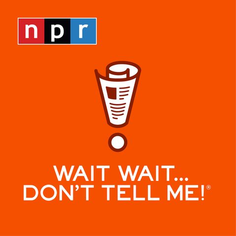 Podcasts for Teens - Wait Wait... Don't Tell Me!