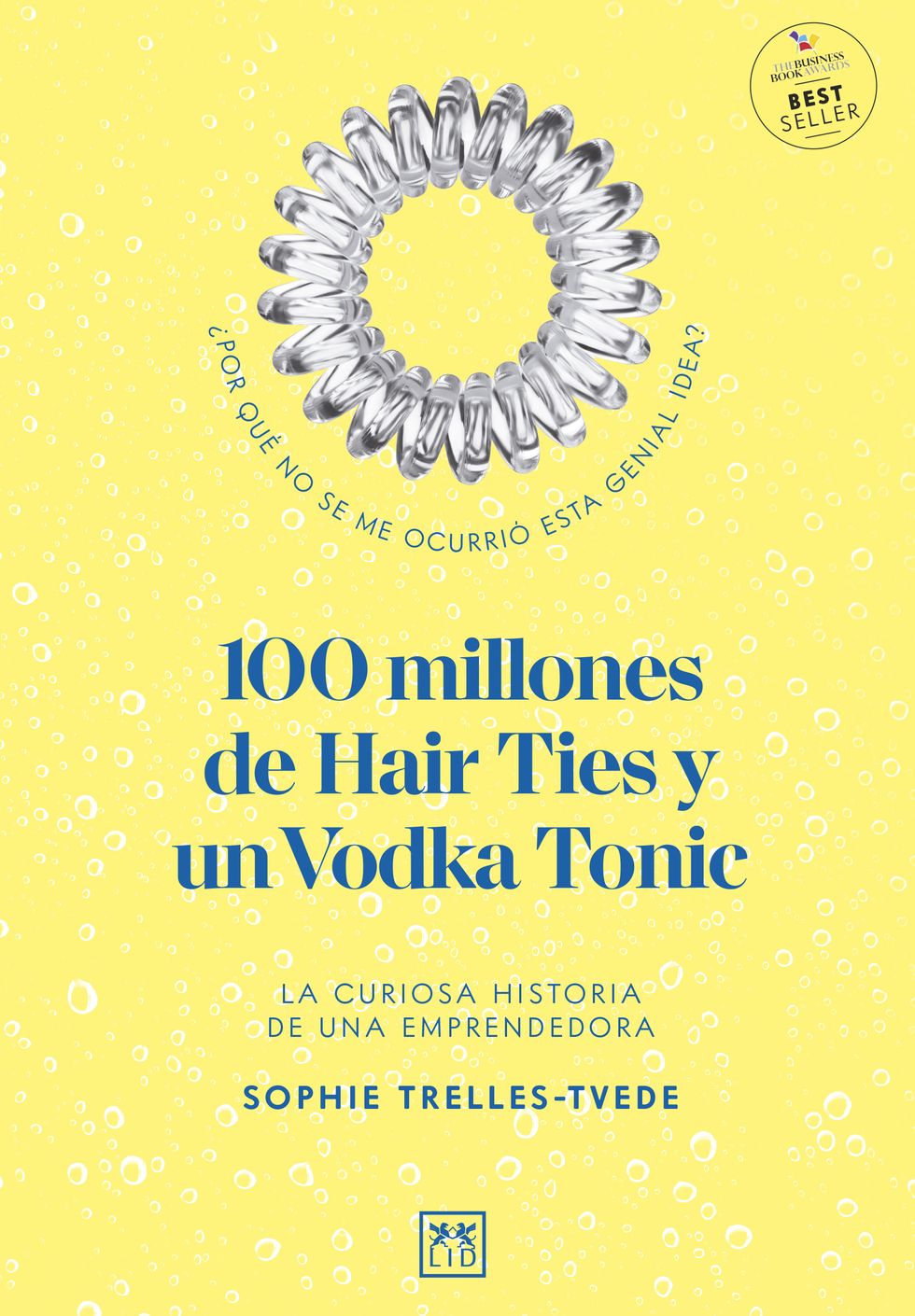 ﻿portada de ﻿ ‘100 millones de hair ties y un vodka tonic’ de ﻿sophie trellestvede