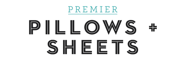 Premier pillows and sheets