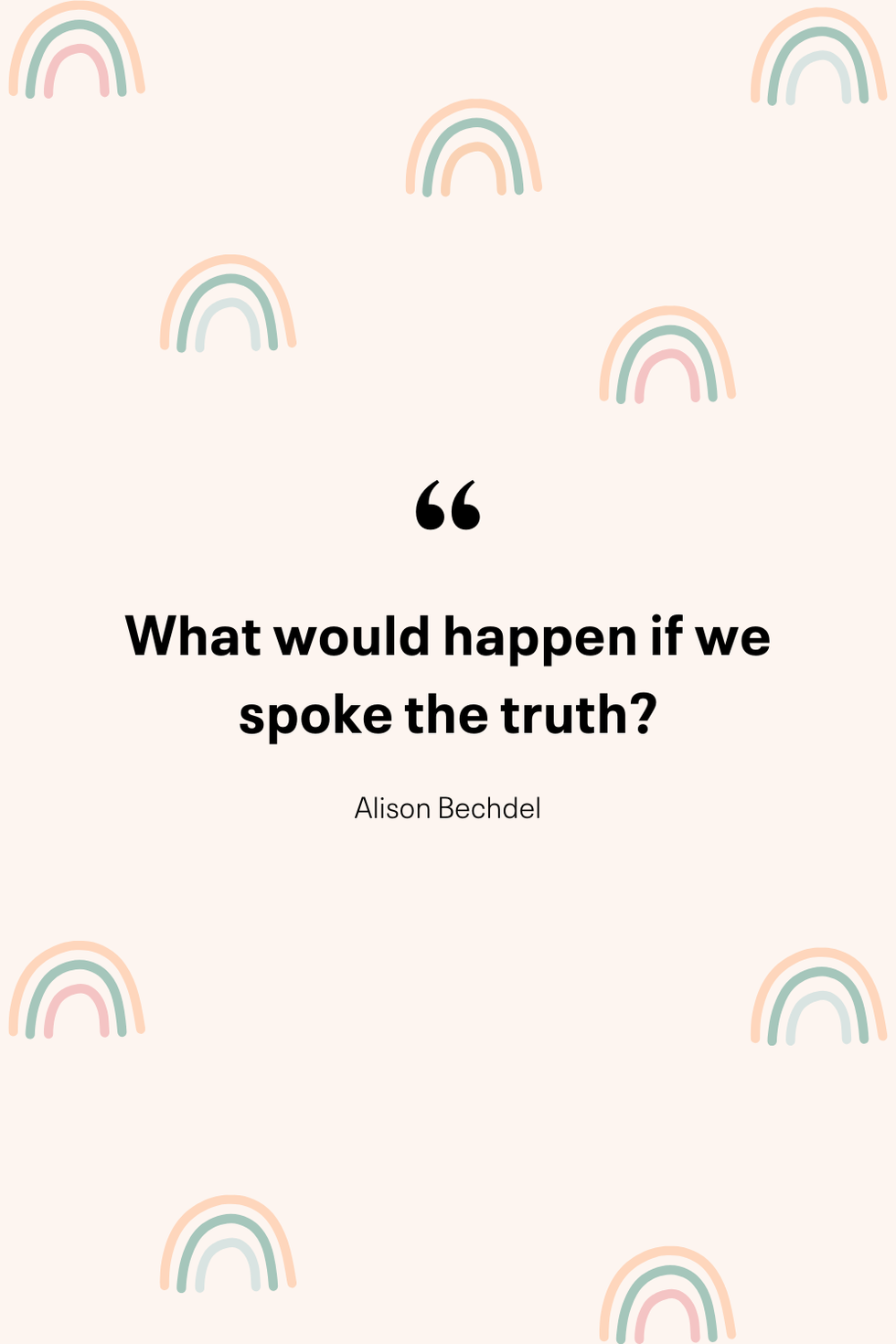 famous quote by alison bechdel on a pastel background with decorative rainbows