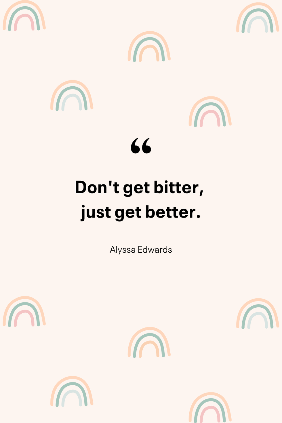 inspirational quote on a pastel background with rainbows