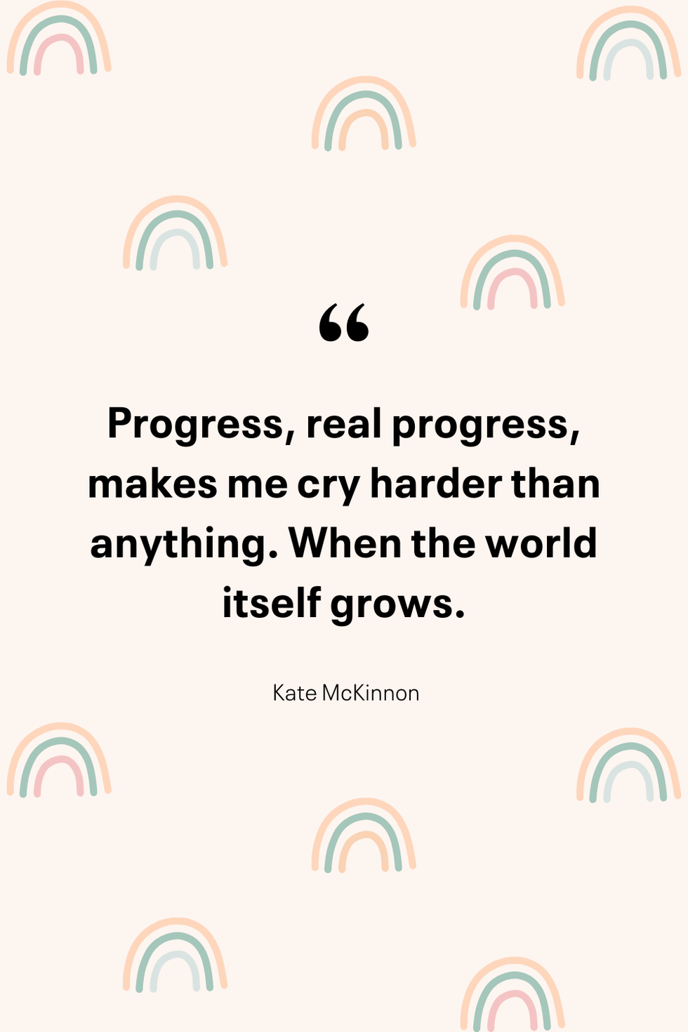 inspirational quote about progress by kate mckinnon