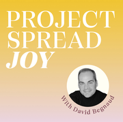 project spread joy with david begnaud