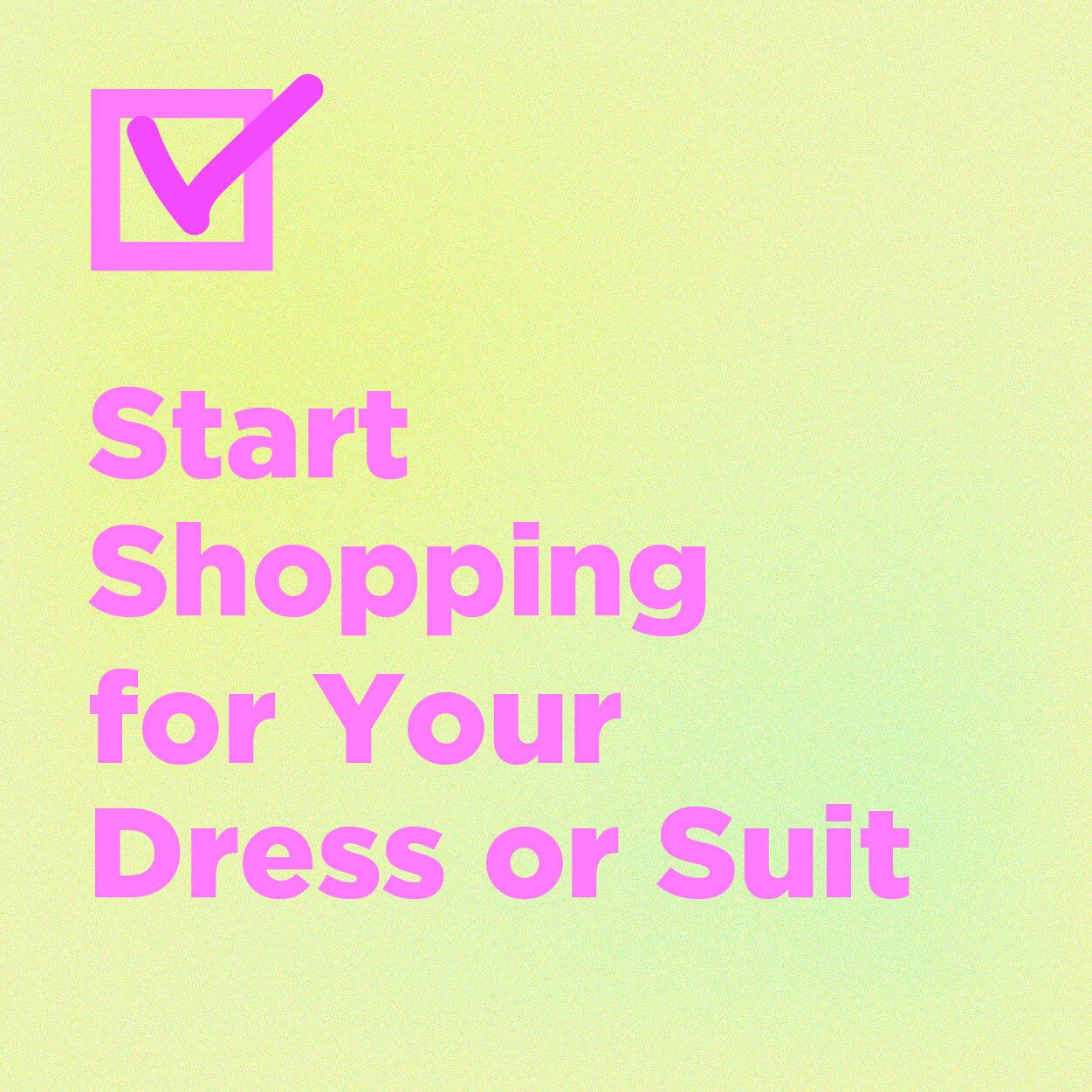 start shopping for your dress or suit