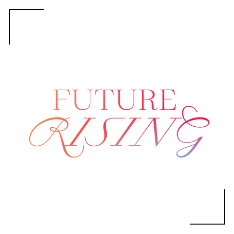 graphic of pink text saying 'future rising'