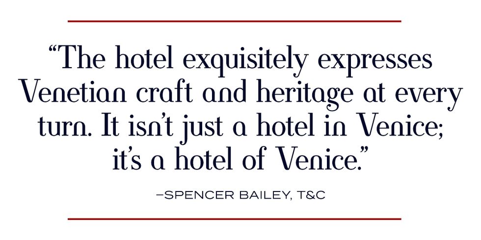 the hotel exquisitely expresses venetian craft and heritage at every turn it isnt just a hotel in venice its a hotel of venice spencer bailey, tc