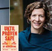 until proven safe the history and future of quarantine