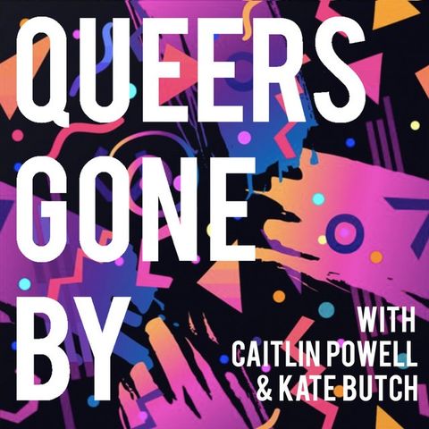 queers gone by