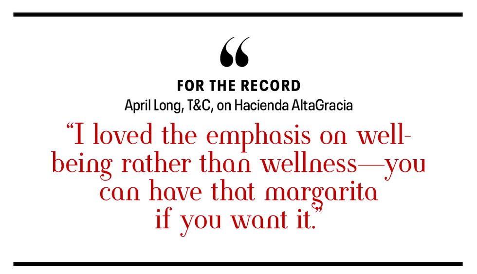 april long, tc, on hacienda altagracia “i loved the emphasis on wellbeing rather than wellness— you can have that margarita if you want it”