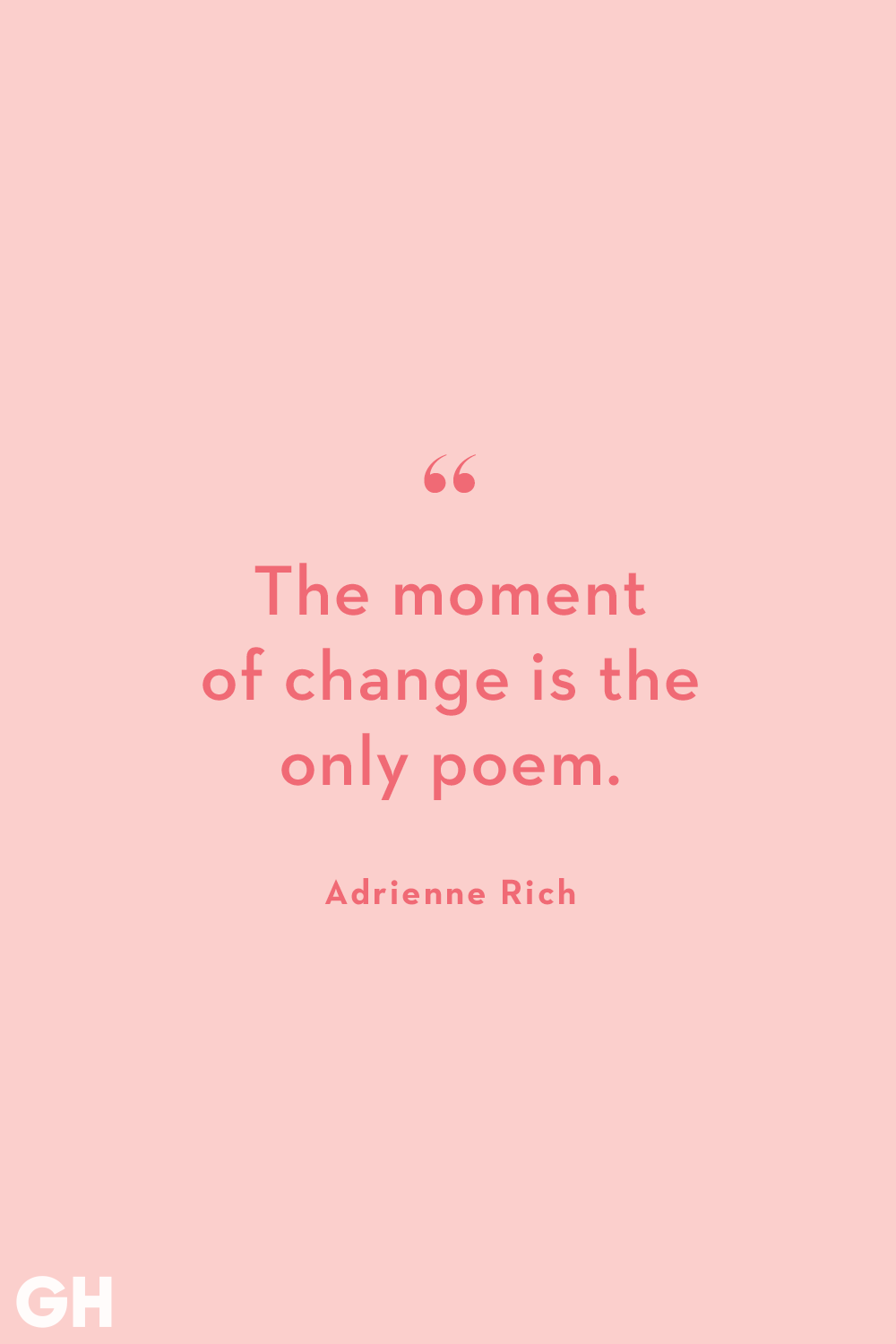 https://hips.hearstapps.com/hmg-prod/images/quotes-about-change-adrienne-rich-1548343270.png