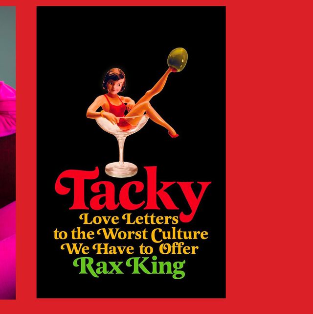 rax king's essay collection, tacky love letters to the worst culture we have to offer