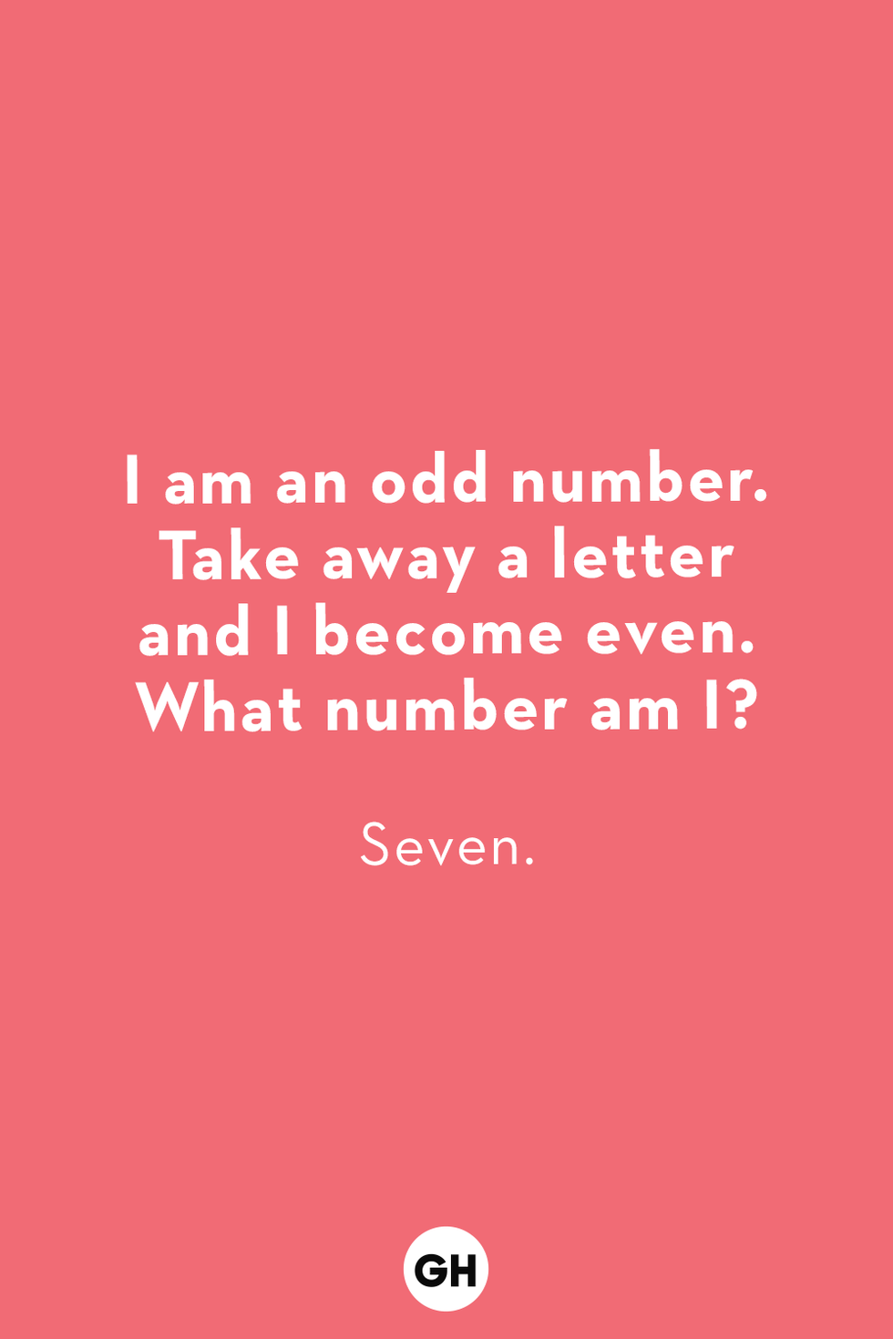 i am an odd number take away a letter and i become even what number am i seven