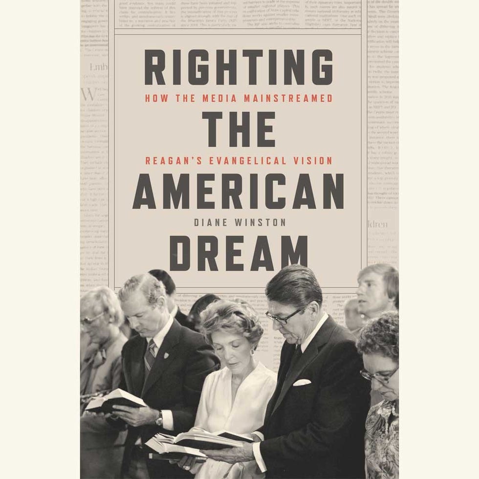 righting the american dream, how the media mainstreamed reagans evangelical vision, diane winston, nonfiction, new release