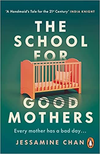 the school for good mothers by jessamine chan
