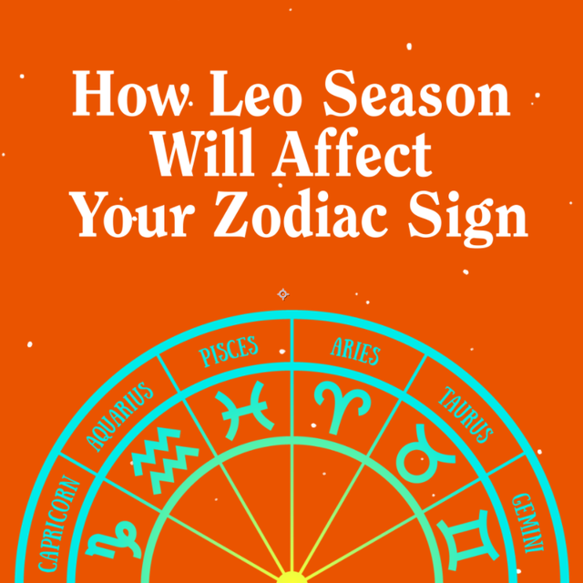 Leo Season Is Here - How Each Zodiac Sign Will Be Affected